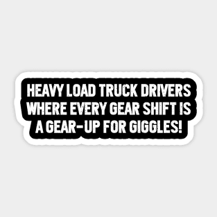 Heavy Load Truck Drivers Sticker